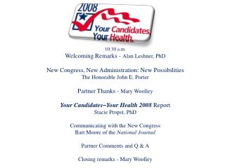 10:30 a.m. Welcoming Remarks - Alan Leshner, PhD