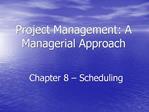 Project Management: A Managerial Approach