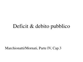 Deficit &amp; debito pubblico