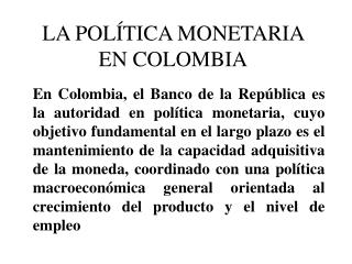 LA POLÍTICA MONETARIA EN COLOMBIA