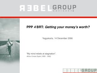 PPP 4 BRT: Getting your money's worth?