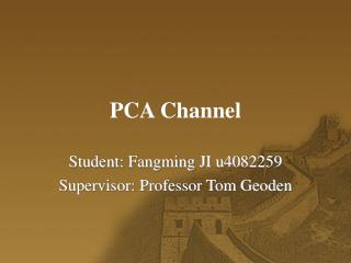 PCA Channel