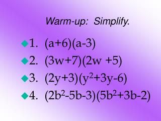 Warm-up: Simplify.