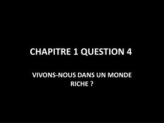 CHAPITRE 1 QUESTION 4 