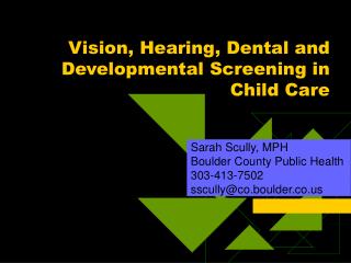 Vision, Hearing, Dental and Developmental Screening in Child Care