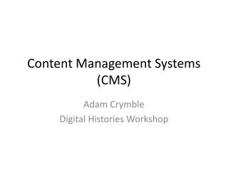 Content Management Systems (CMS)