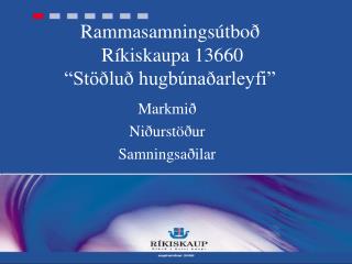 Rammasamningsútboð Ríkiskaupa 13660 “Stöðluð hugbúnaðarleyfi”