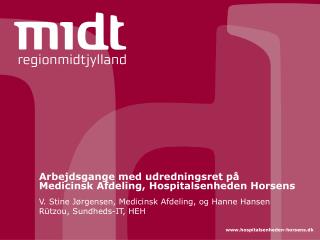 Arbejdsgange med udredningsret på Medicinsk Afdeling, Hospitalsenheden Horsens