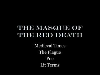 The masque of the red death