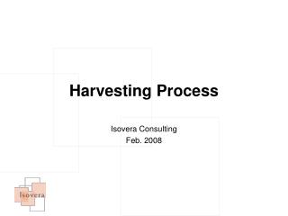 Harvesting Process