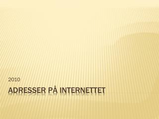 Adresser på internettet