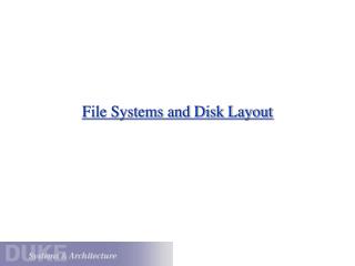 File Systems and Disk Layout