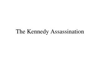 The Kennedy Assassination