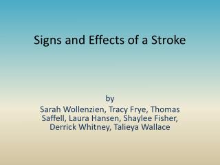 Signs and E ffects of a Stroke