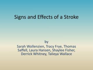Signs and E ffects of a Stroke