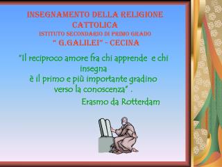 insegnamento della Religione Cattolica Istituto secondario di primo grado “ G.Galilei” - Cecina