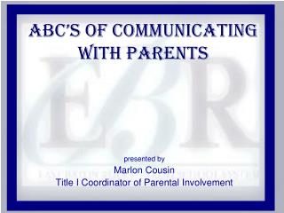 ABC’s of communicating with Parents