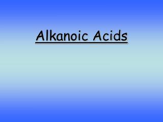 Alkanoic Acids