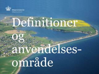 Definitioner og anvendelses-område