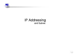 IP Addressing and Subnet