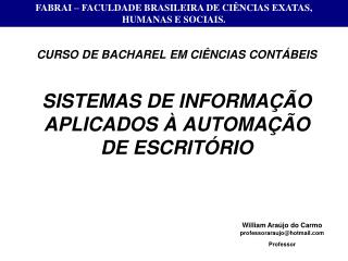 FABRAI – FACULDADE BRASILEIRA DE CIÊNCIAS EXATAS, HUMANAS E SOCIAIS.