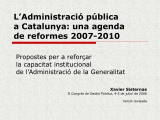 L’Administració pública a Catalunya: una agenda de reformes 2007-2010