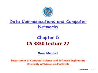 Data Communications and Computer Networks Chapter 5 CS 3830 Lecture 27