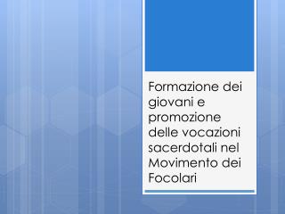 Formazione dei giovani e promozione delle vocazioni sacerdotali nel Movimento dei Focolari