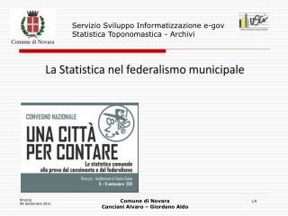 Servizio Sviluppo Informatizzazione e- gov Statistica Toponomastica - Archivi