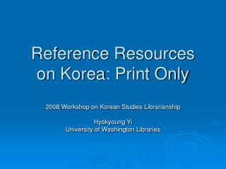 Reference Resources on Korea : Print Only