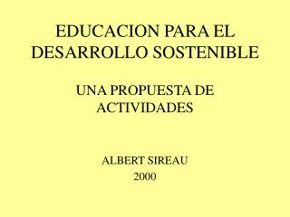 EDUCACION PARA EL DESARROLLO SOSTENIBLE