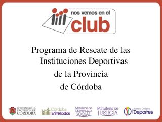 Programa de Rescate de las Instituciones Deportivas de la Provincia de Córdoba