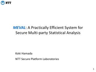 MEVAL : A Practically Efficient System for Secure Multi-party Statistical Analysis