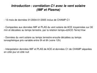 - 13 mois de données 01/2004-01/2005 inclus de CHAMP-C1