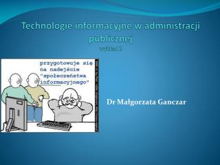 Technologie informacyjne w administracji publicznej wykład 2