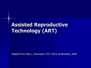 Assisted Reproductive Technology (ART)