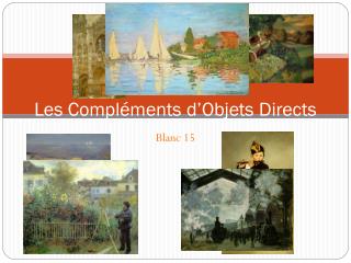 Les Compléments d’Objets Directs
