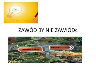 ZAWÓD BY NIE ZAWIÓDŁ