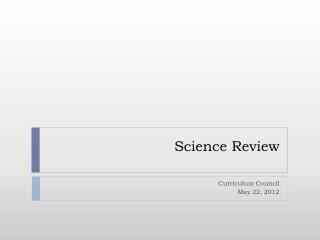 Science Review