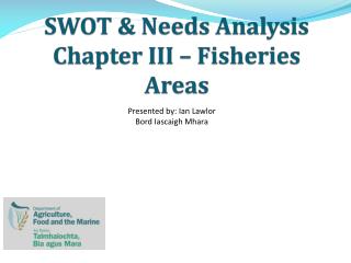 SWOT &amp; Needs Analysis Chapter III – Fisheries Areas