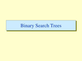 Binary Search Trees