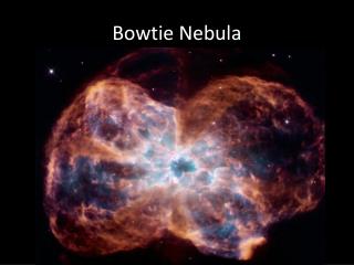 Bowtie Nebula