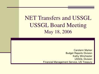 NET Transfers and USSGL USSGL Board Meeting May 18, 2006
