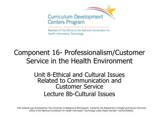 Component 16- Professionalism/Customer Service in the Health Environment