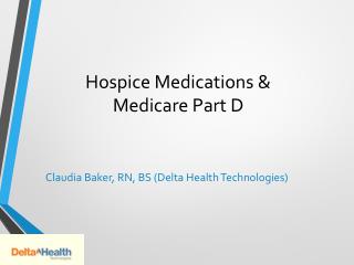 Hospice Medications &amp; Medicare Part D