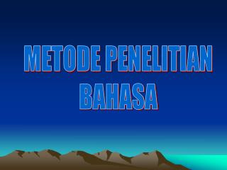 METODE PENELITIAN BAHASA