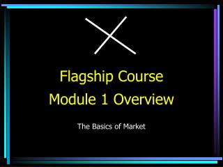 Flagship Course Module 1 Overview