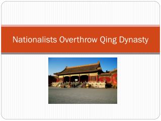 Nationalists Overthrow Qing Dynasty