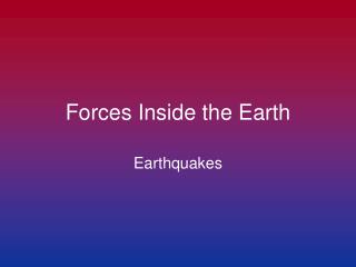 Forces Inside the Earth