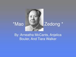 *Mao Zedong *